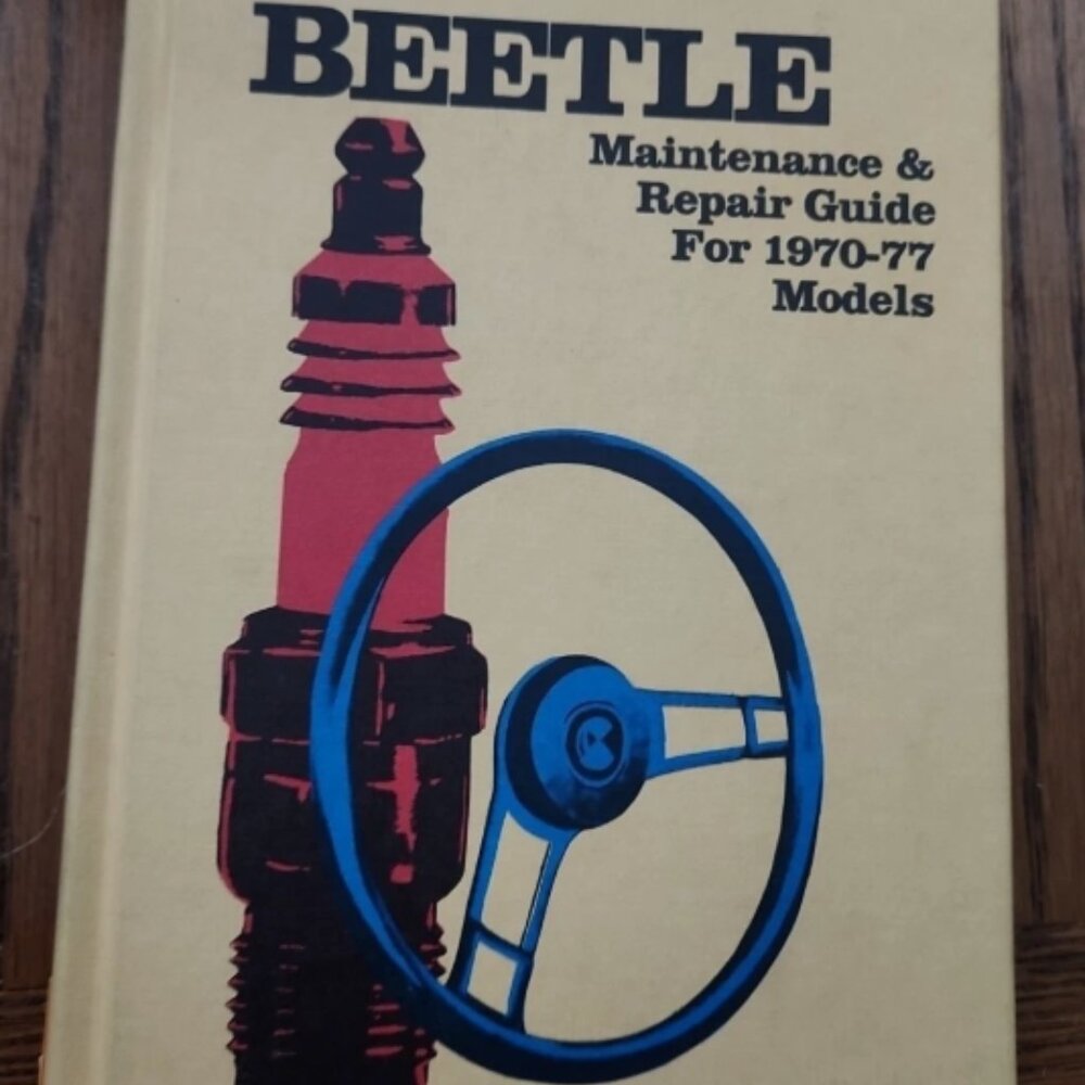Vintage Motor BEETLE MAINTENANCE & REPAIR GUIDE FOR 1970-77 MODELS